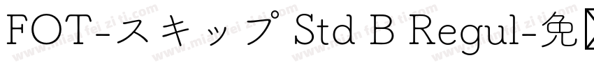 FOT-スキップ Std B Regul字体转换